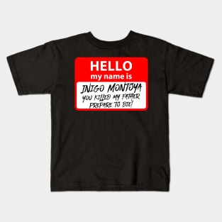 Hello my name is Inigo Montoya Kids T-Shirt